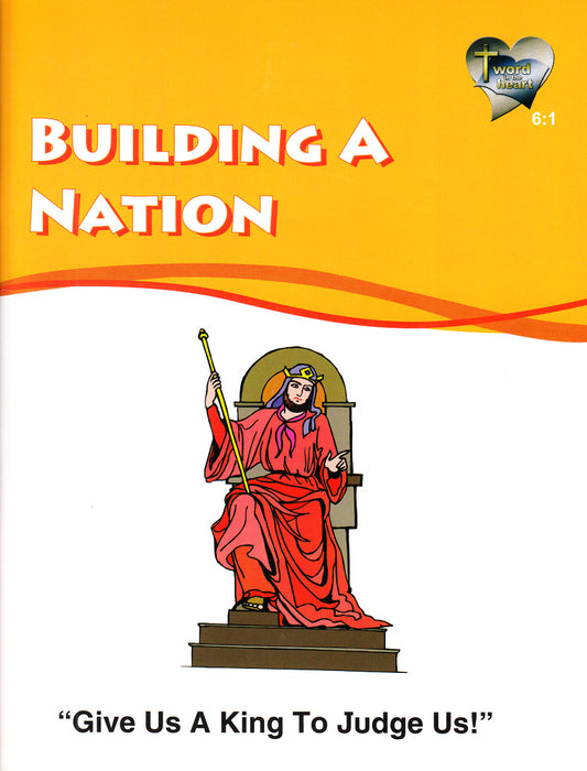 Building A Nation (Word in the Heart, 6:1)