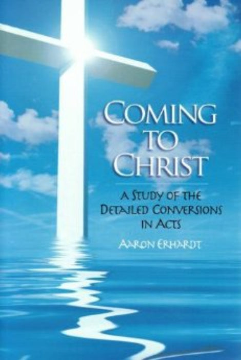 Coming to Christ: A Study of the Detailed Conversions in Acts