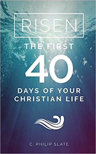 Risen: The First 40 Days of Your Christian Life