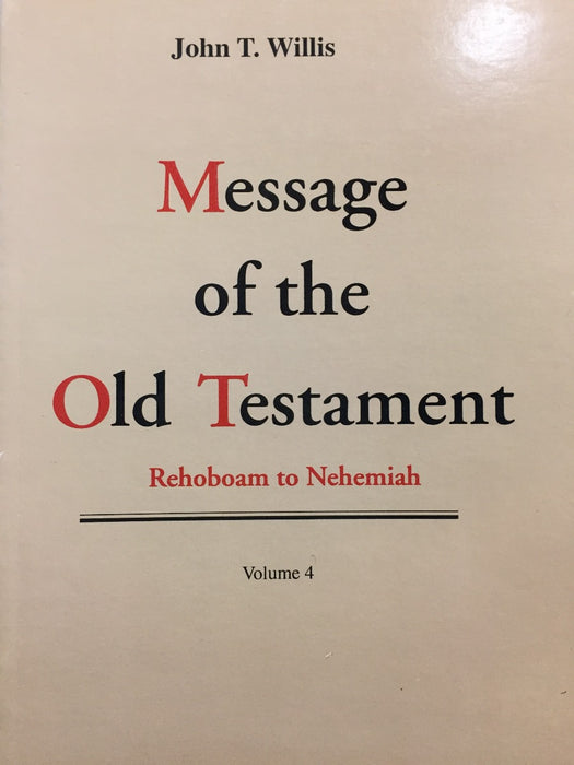 Rehoboam to Nehemiah: The Message of the Old Testament Vol. 4