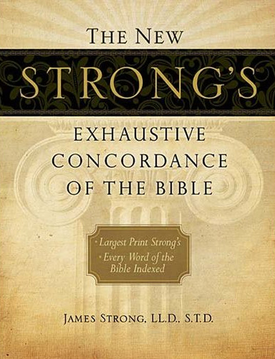 New Strong's Exhaustive Concordance Large Print