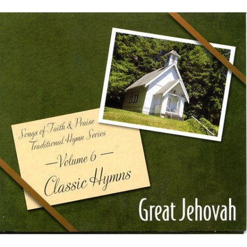 Songs of Faith & Praise Great Jehovah Classic Hymns