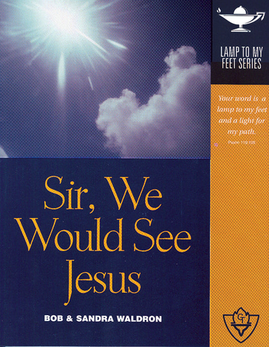 Sir, We Would See Jesus (Lamp to My Feet Book 7)