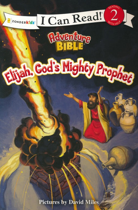 Elijah, God's Mighty Prophet - I Can Read 2
