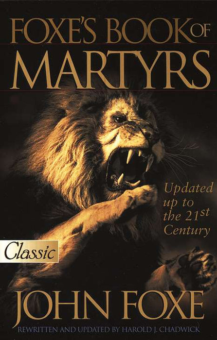 Foxe's Book of Martyrs, Updated Through 21st Century