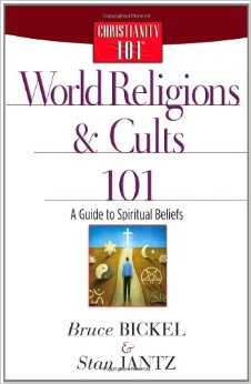 World Religions and Cults 101:  A Guide to Spiritual Beliefs
