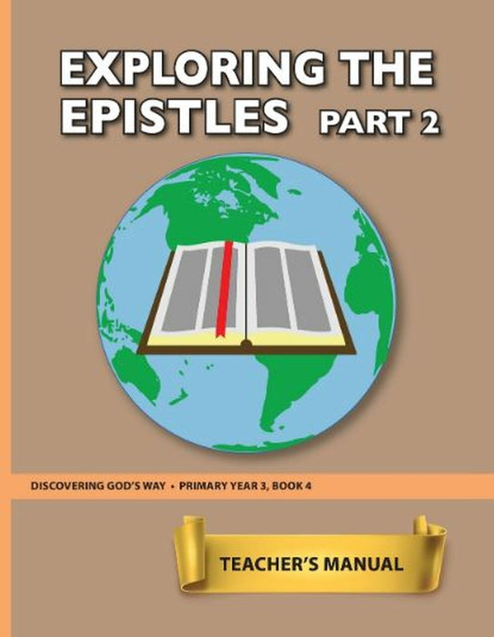 Exploring the Epistles Part 2 (Primary 3:4) Teacher Manual