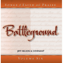 Songs of Faith & Praise: Battleground - CD 6