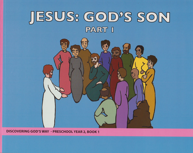 Jesus: God's Son Part 1 (Preschool 2:1) Student