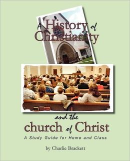 A History of Christianity and the church of Christ