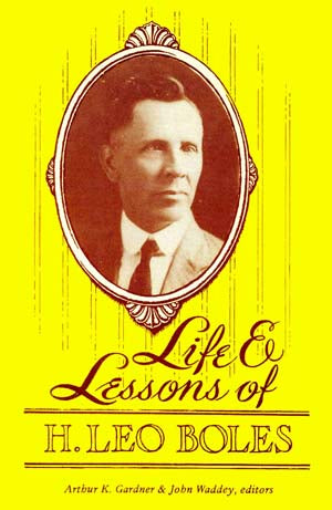 Life and Lessons of H. Leo Boles