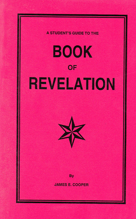 A Student's Guide to the Book Of Revelation
