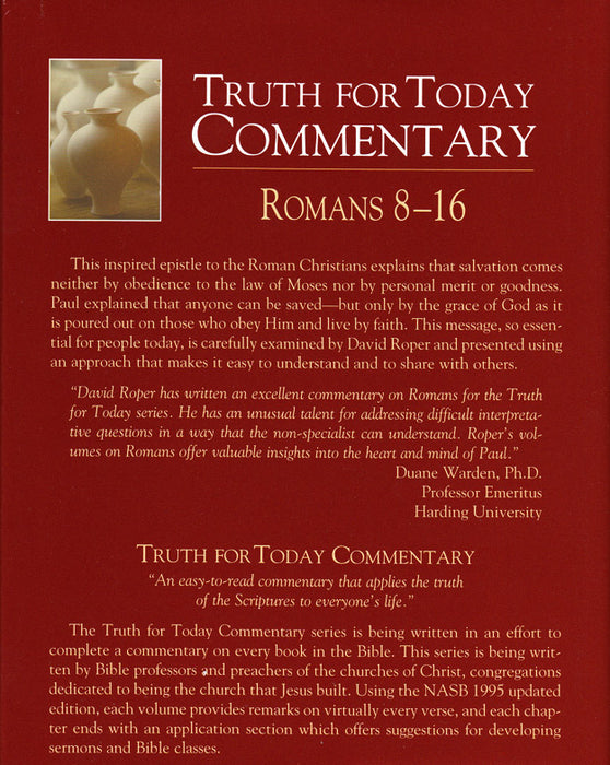 Truth For Today Commentary: Romans 8-16