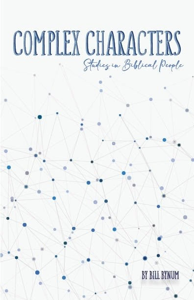 Complex Characters: Studies in Biblical People — One Stone Biblical ...