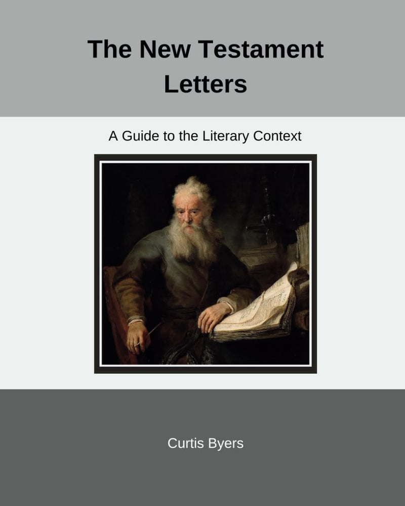The New Testament Letters: A Guide to the Literary Context