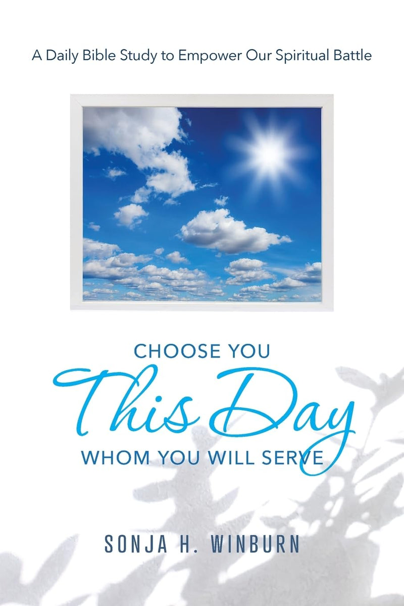 Choose You This Day Whom You Will Serve Devotion
