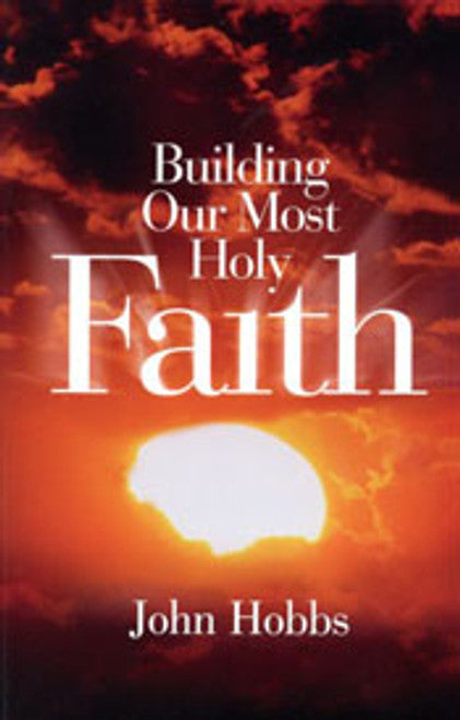Building Our Most Holy Faith