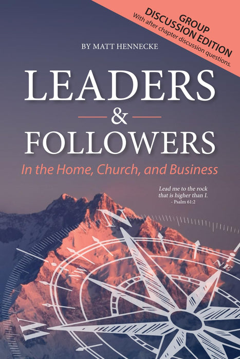 Leaders & Followers In the Home, Church, and Business