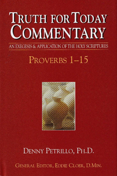 Truth for Today Commentary: Proverbs 1-15