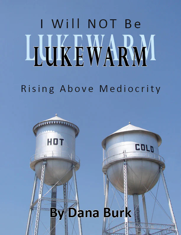 I Will NOT Be Lukewarm - Rising Above Mediocrity
