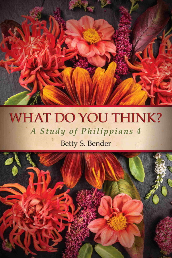 What Do You Think? - A Study of Philippians 4