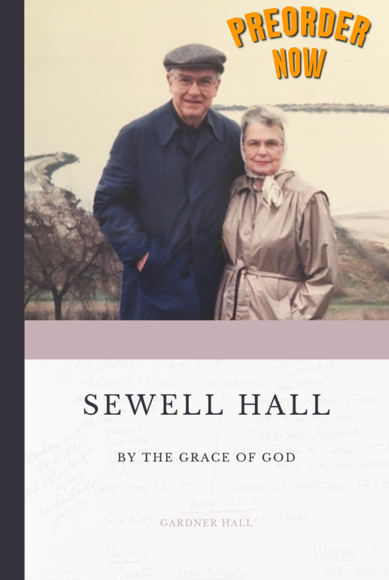 Sewell Hall: By the Grace of God,  Hardback--COMING SOON!