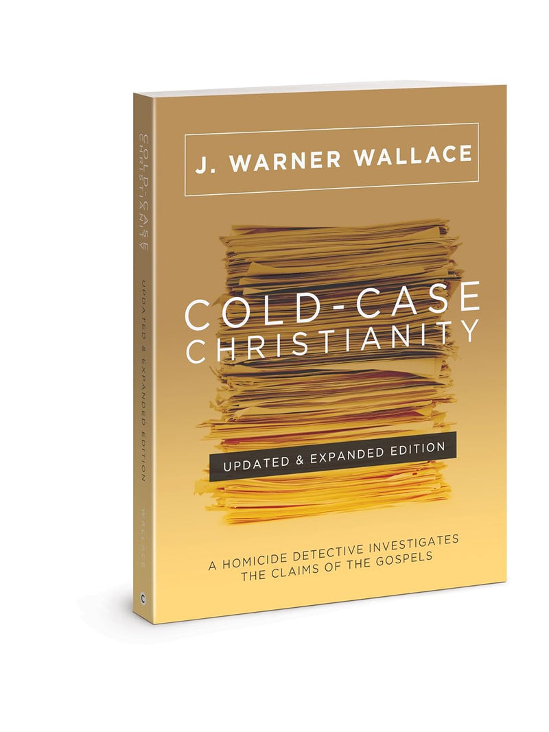 Cold-Case Christianity: A Homicide Detective Investigates the Claims of the Gospels Updated & Expanded