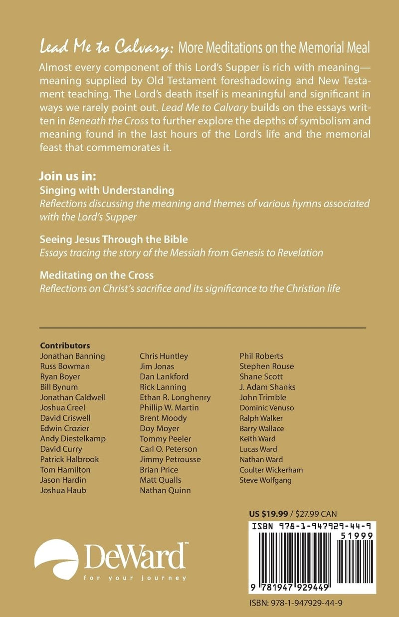 Lead Me to Calvary: More Meditations on the Memorial Meal