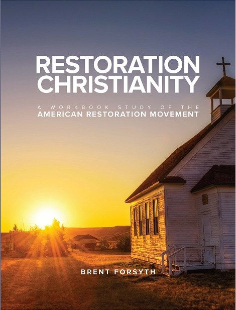Restoration Christianity:  A Workbook Study of the American Restoration Movement