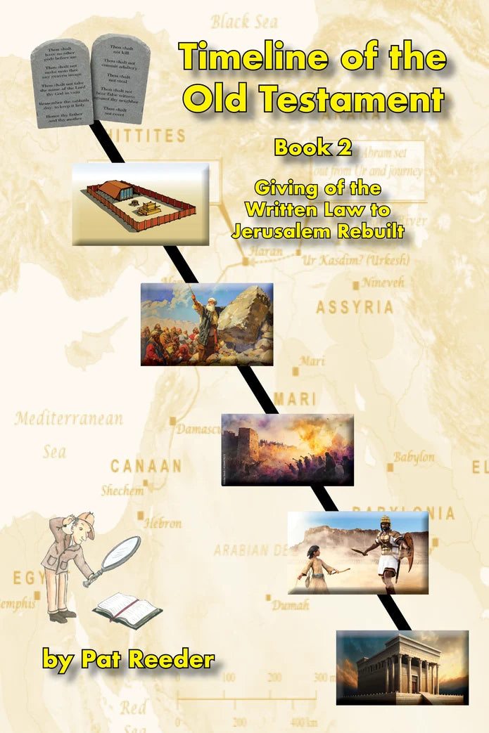 Timeline of the Old Testament Book 2: Giving of the Written Law to Jerusalem Rebuilt