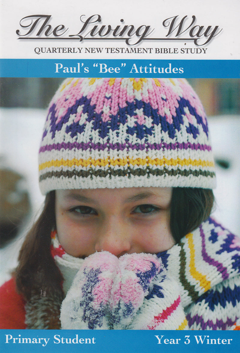 Primary 3:2- Paul's "Bee" Attitudes