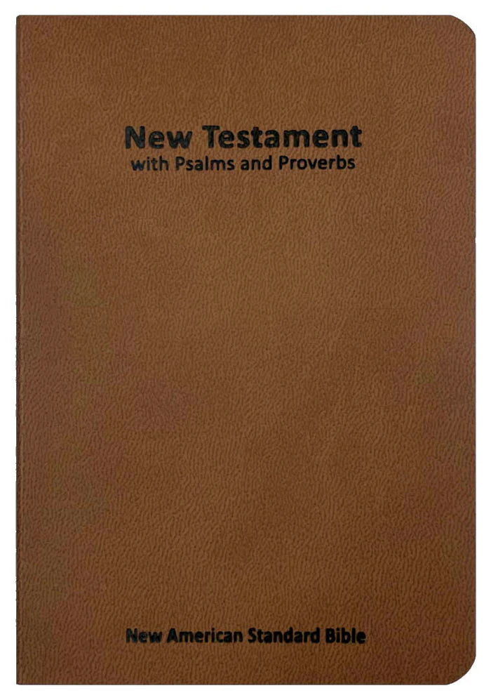 NASB 2020 New Testament with Psalm & Proverbs, Brown Pocket-sized
