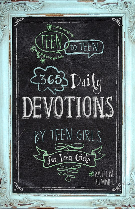 Teen to Teen: 365 Devotions by Teen Girls for Teen Girls Hardback