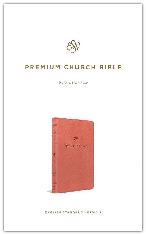 ESV Premium Church Bible Blush Rose TruTone