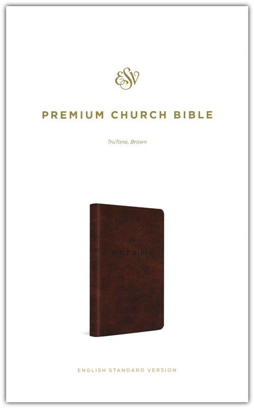 ESV Premium Church Bible Brown TruTone