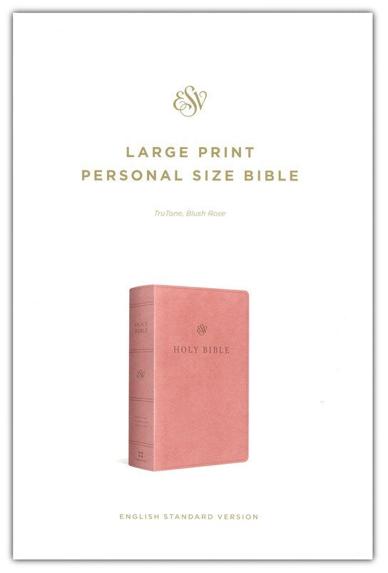 ESV Large Print Personal Size Bible TruTone, Blush Rose
