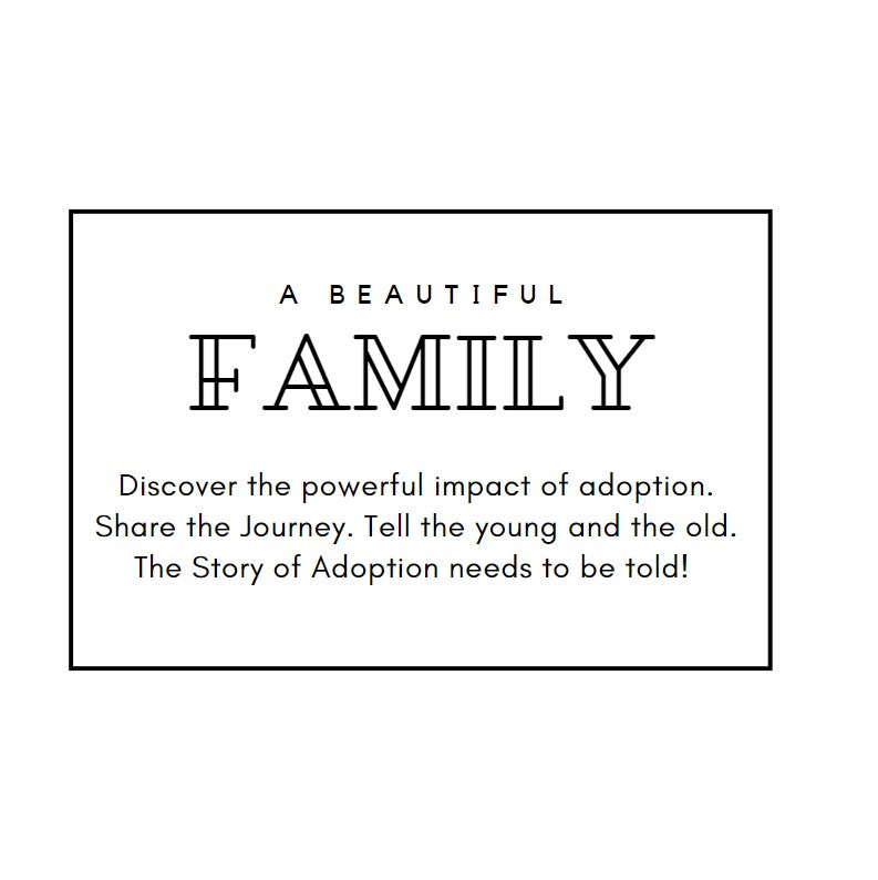 A Beautiful Family: The Story  of Adoption