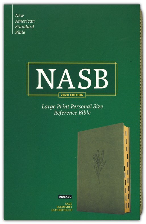 NASB Personal Size Large Print Ref Bible 2020 Sage Suedesoft Leathertouch Indexed