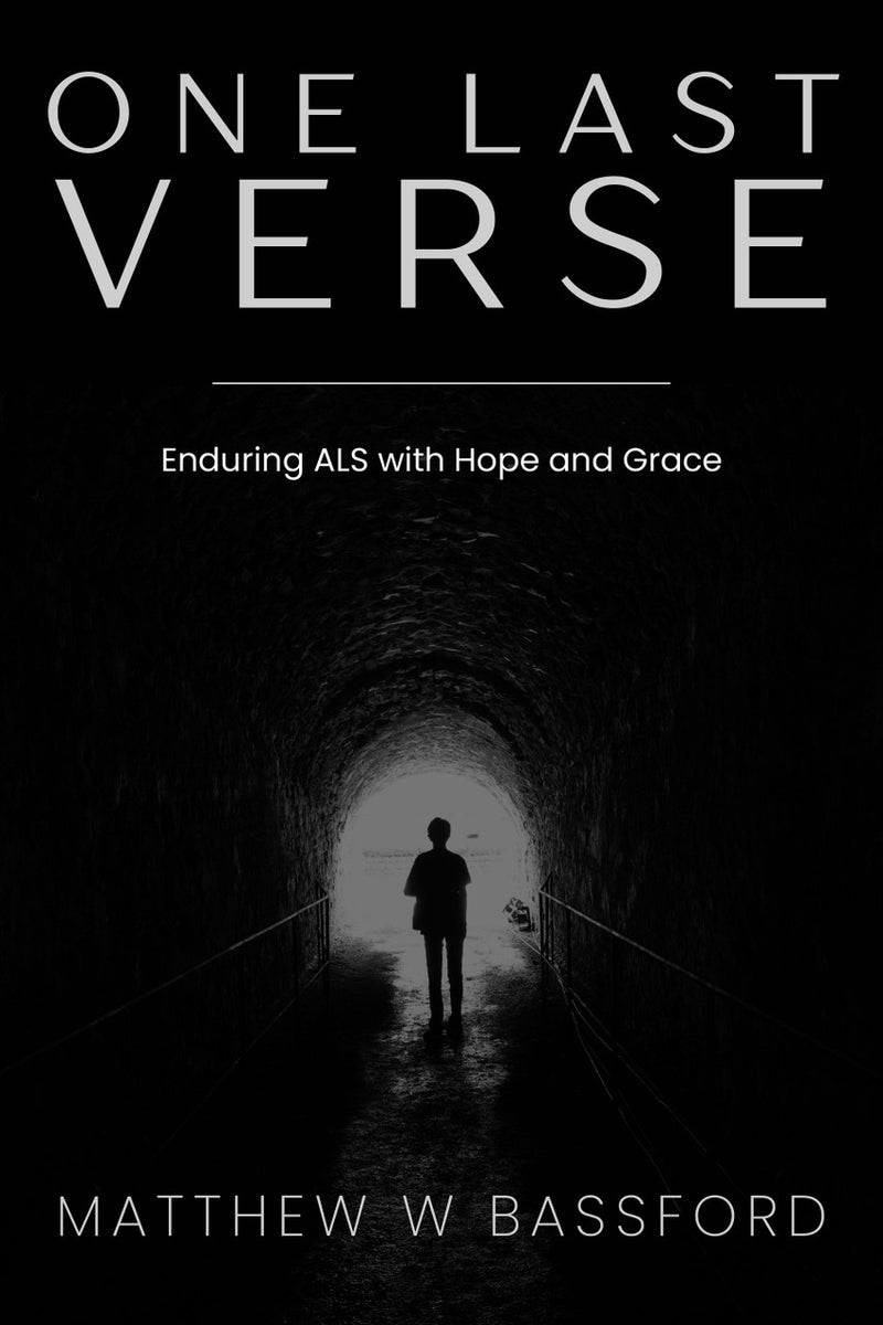 One Last Verse: Enduring ALS with Hope and Grace