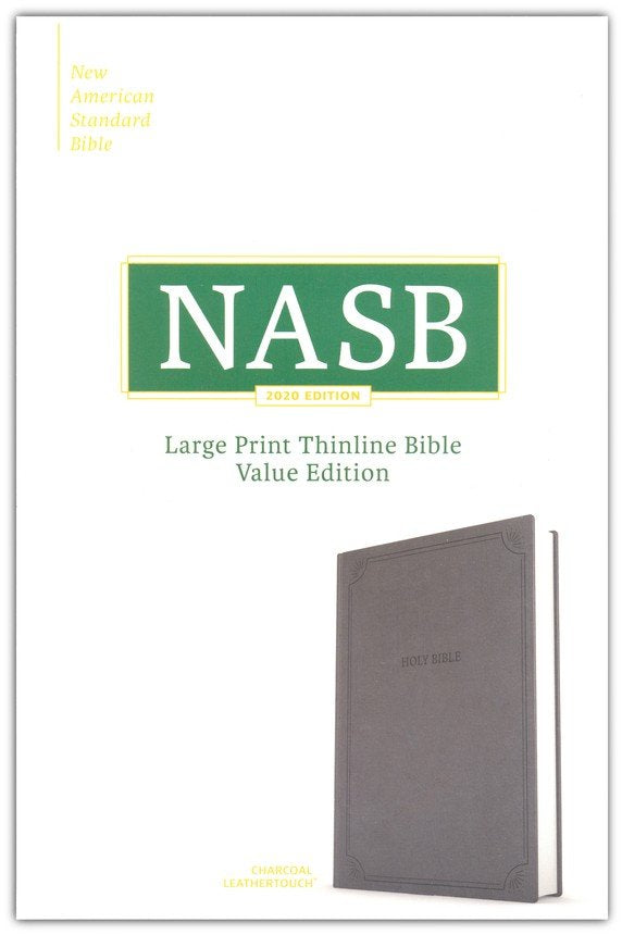 NASB 2020 Large Print Value Thinline Bible - Charcoal Leathersoft