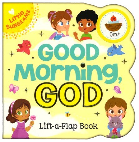 Good Morning God Lift-a-Flap (Little Sunbeams)