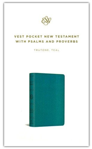 ESV Vest Pocket New Testament with Psalms and Proverbs, Teal TruTone