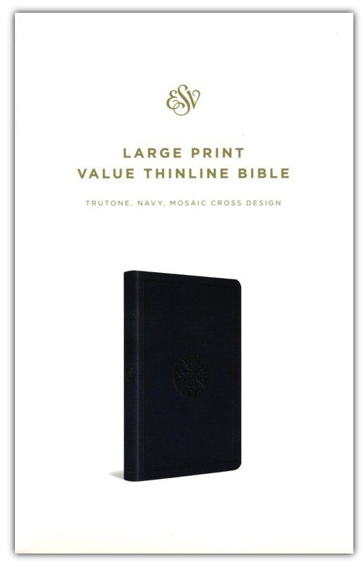 ESV Large Print Value Thinline Bible, Navy Trutone