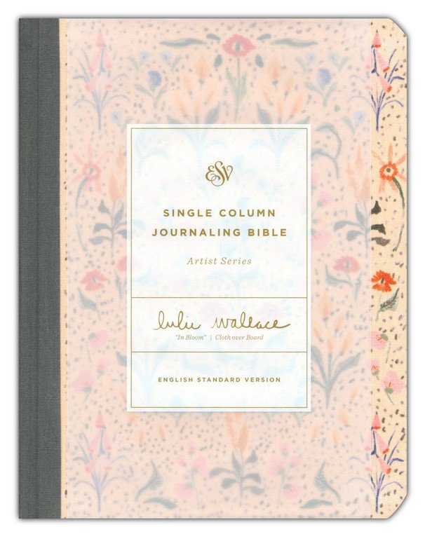 ESV Single Column Journaling Bible Artist Series In Bloom Cloth over Board
