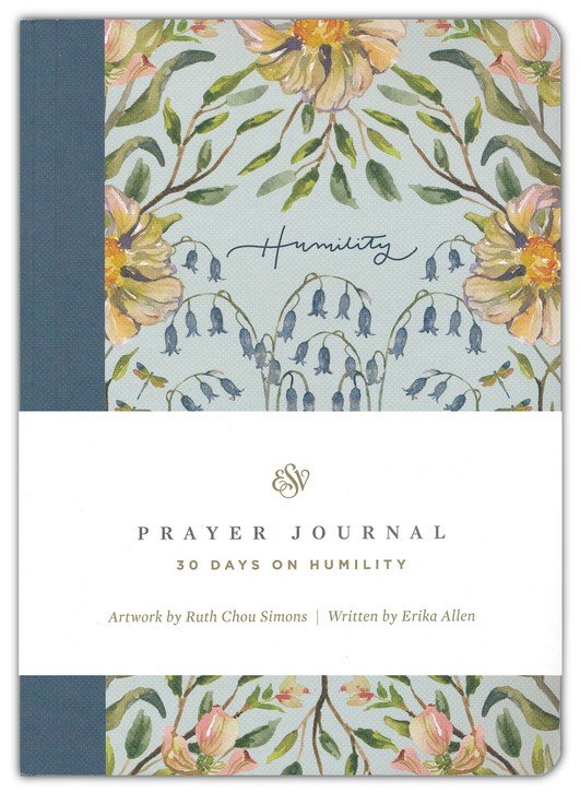 ESV Prayer Journal: 30 Days on Humility