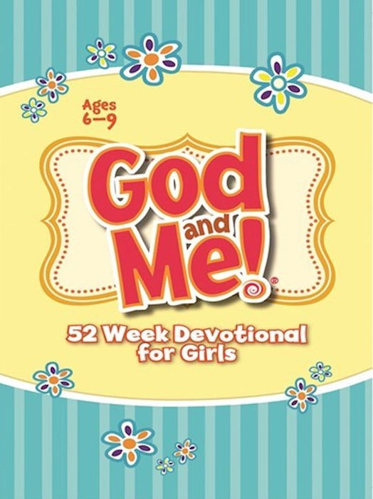 God and Me! A 52 Week Devotional for Girls Ages 6-9