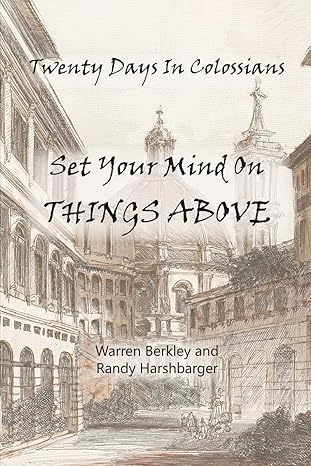 Twenty Days in Colossians: Set Your Mind on Things Above