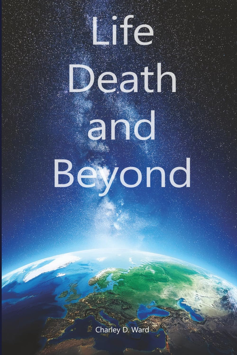 Life, Death and Beyond