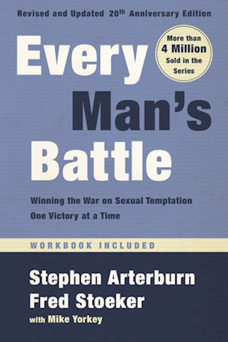 Every Man's Battle:  Winning the War on Sexual Temptation