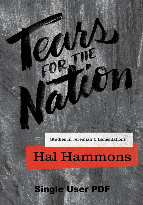 Tears For the Nation: Studies in Jeremiah & Lamentations